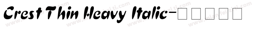 Crest Thin Heavy Italic字体转换